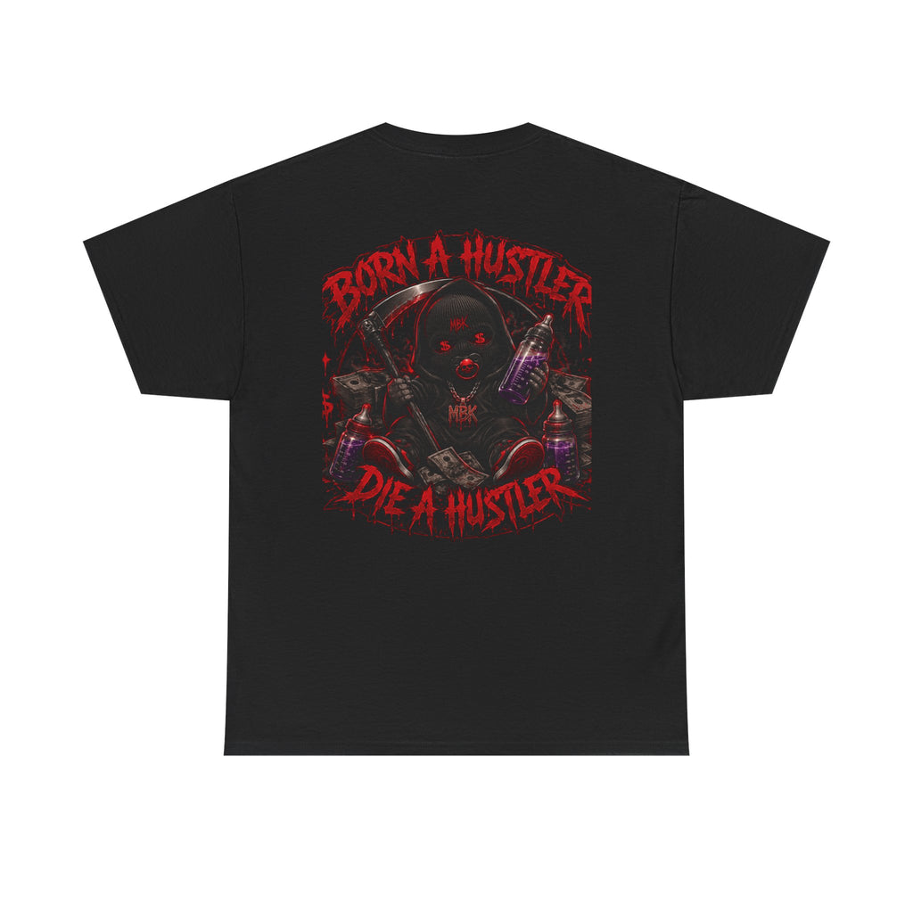 Graphic Tee — "Born a Hustler, Die a Hustler" Streetwear T‑Shirt